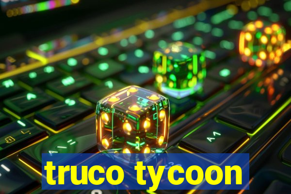 truco tycoon